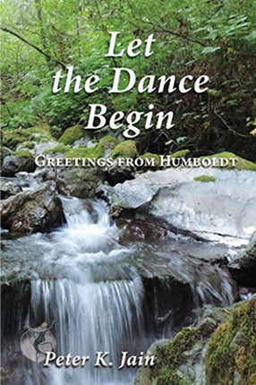 Let the Dance Begin: Greetings From Humboldt