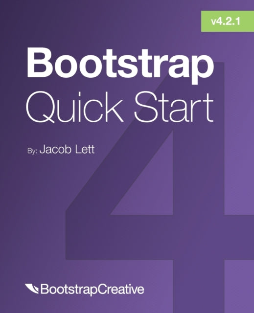Bootstrap 4 Quick Start: A Beginner's Guide to
