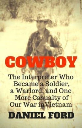 Cowboy: The Interpreter Who Became a Soldier, a