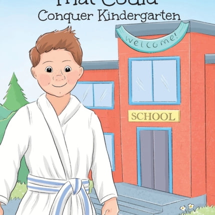 The Little Ninja That Could: Conquer Kindergarten