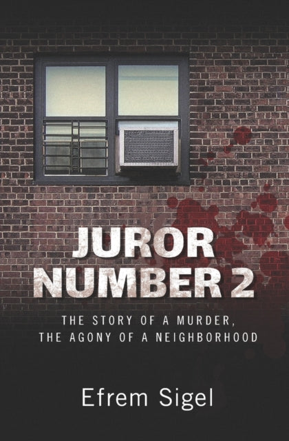 Juror Number 2: The Story of a Murder, the Agony