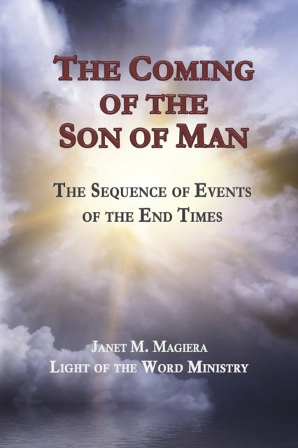 The Coming of the Son of Man: The Sequence of