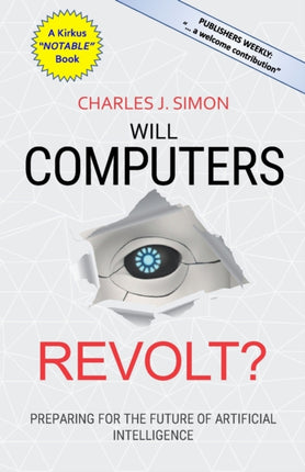 Will Computers Revolt?: Preparing for the Future