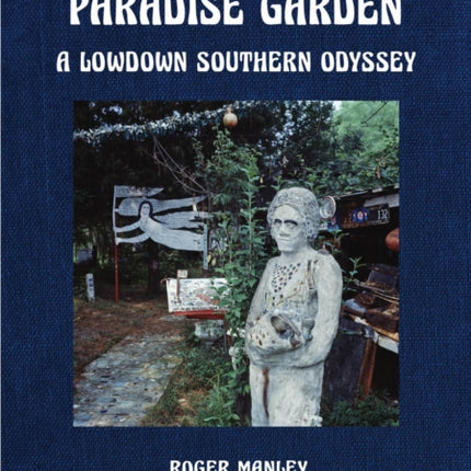 Walks to the Paradise Garden: A Lowdown Southern Odyssey