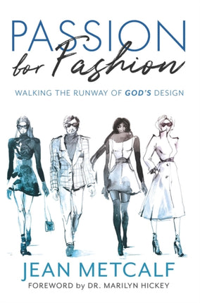 Passion For Fashion: Walking the runway of God's design