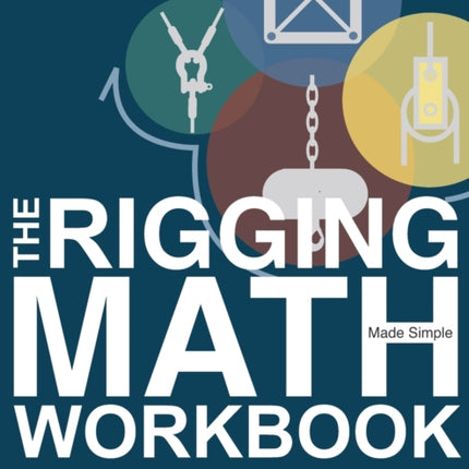 The Rigging Math Made Simple Workbook