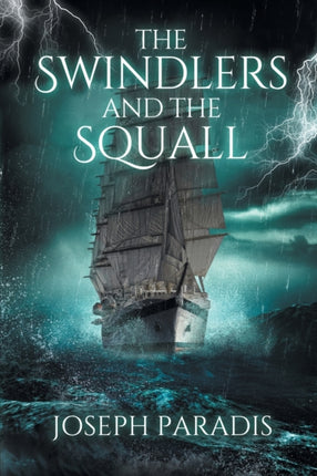 The Swindlers And The Squall: A Saving The Dark