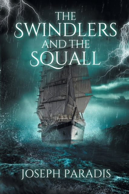 The Swindlers And The Squall: A Saving The Dark