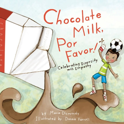 Chocolate Milk, Por Favor: Celebrating Diversity with Empathy