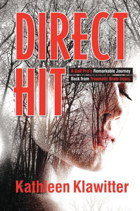 Direct Hit: A Golf Pro's Remarkable Journey back