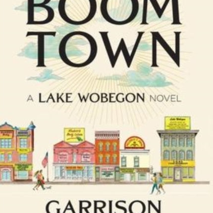 Boom Town: A Lake Wobegon Novel