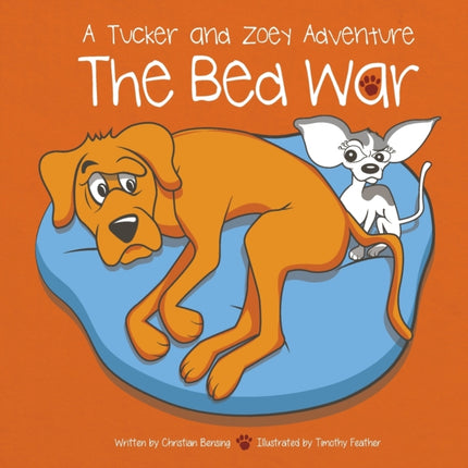 The Bed War: A Tucker and Zoey Adventure