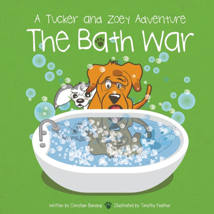 The Bath War: A Tucker and Zoey Adventure