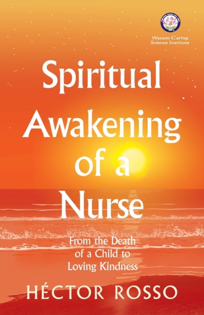 Spiritual Awakening of a Nurse: From the Death of