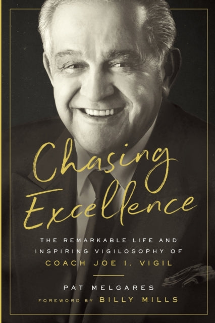 Chasing Excellence: The Remarkable Life and