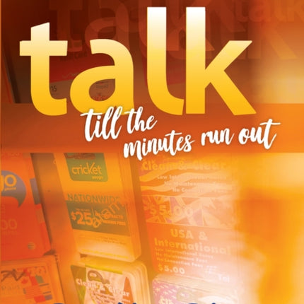 Talk Till The Minutes Run Out: An Immigrant's Tale at 7-Eleven