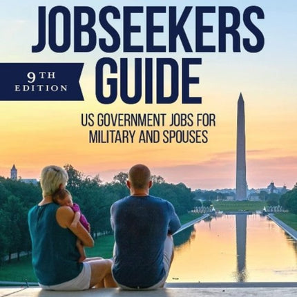 Jobseeker's Guide: Ten Steps to a Federal Job® for Military and Spouses