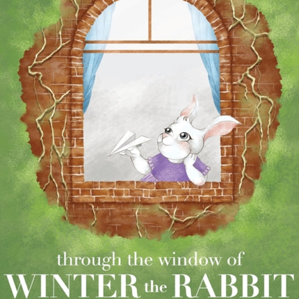 Through the Window of Winter the Rabbit