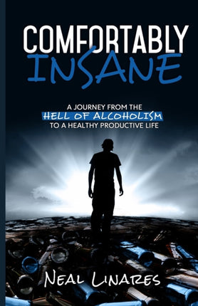 Comfortably Insane: A Journey From The Hell Of