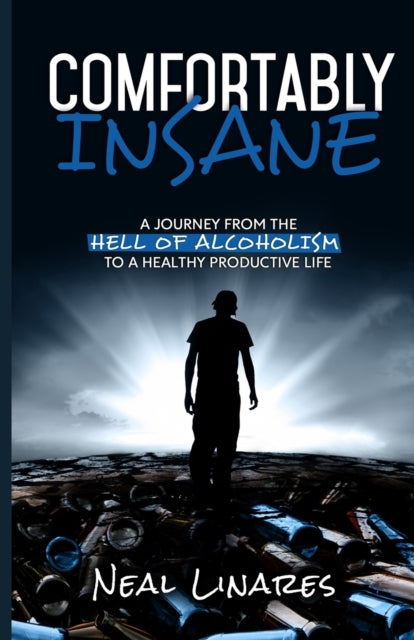 Comfortably Insane: A Journey From The Hell Of
