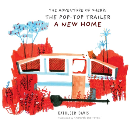 The Adventure of Sherri the Pop-Top Trailer: A New Home