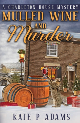 Mulled Wine and Murder (A Charleton House Mystery