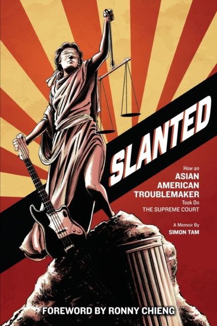 Slanted: How an Asian American Troublemaker Took