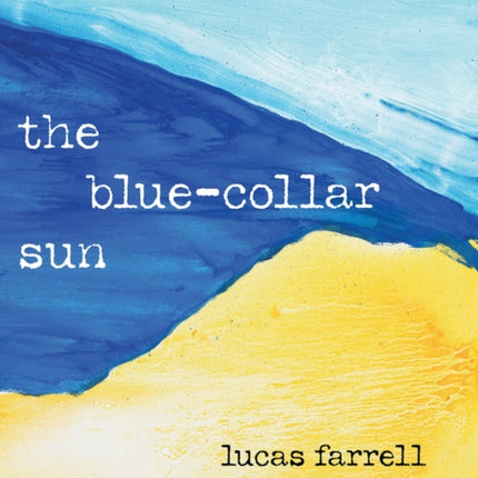 The Blue-Collar Sun