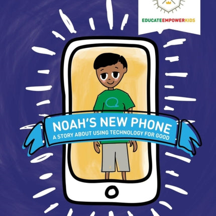 Noah's New Phone: A Story About Using Technology