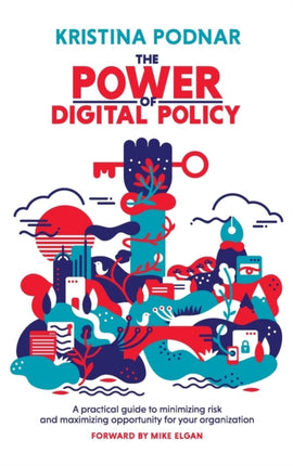 The Power of Digital Policy: A practical guide to