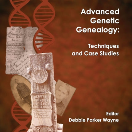 Advanced Genetic Genealogy