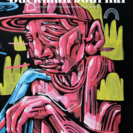 Buckman Journal 003: Anthology of Portland