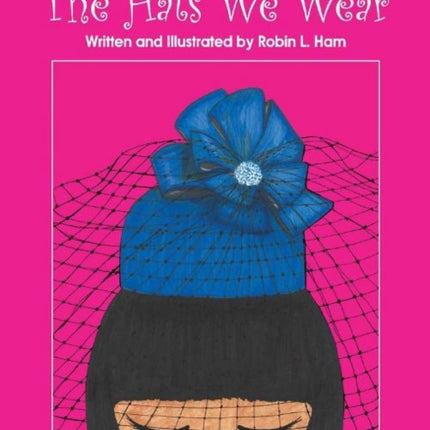 The Hats We Wear
