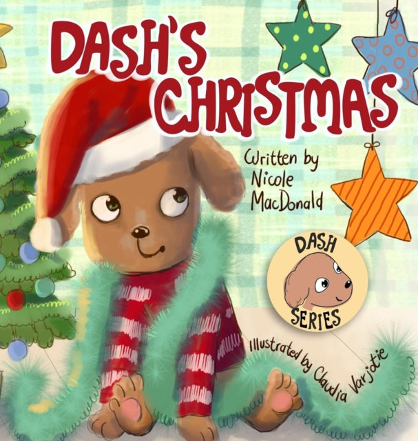 Dash's Christmas: A Dog's Tale About the Magic of