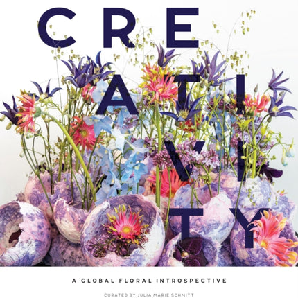 Creativity: A Global Floral Introspective