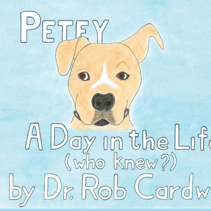 Petey: A Day in the Life