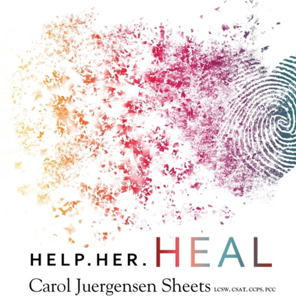 Help Her Heal: An Empathy Workbook for Sex Addicts to Help Their Partners Heal