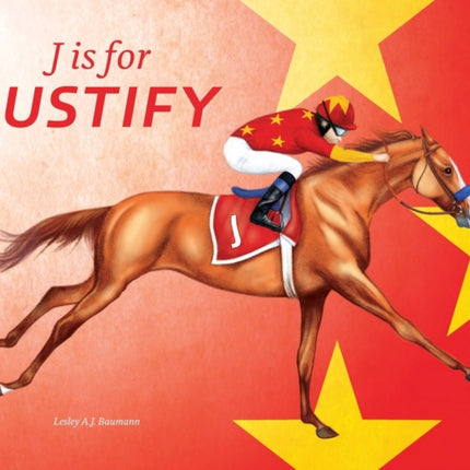 J Is for Justify: Famous Horses Racing Through