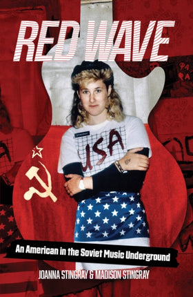 Red Wave: An American in the Soviet Music