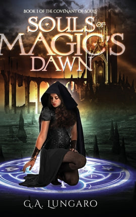 Souls of Magic's Dawn: Book 1 of the Covenant of