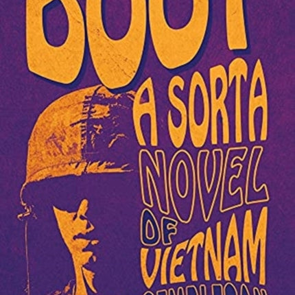 Boot: A Sorta Novel of Vietnam