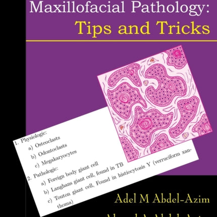 Oral and Maxillofacial Pathology - Tips and Tricks: Your Guide to Success