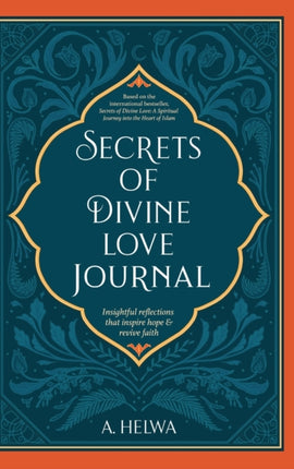 Secrets of Divine Love Journal: Insightful Reflections that Inspire Hope and Revive Faith