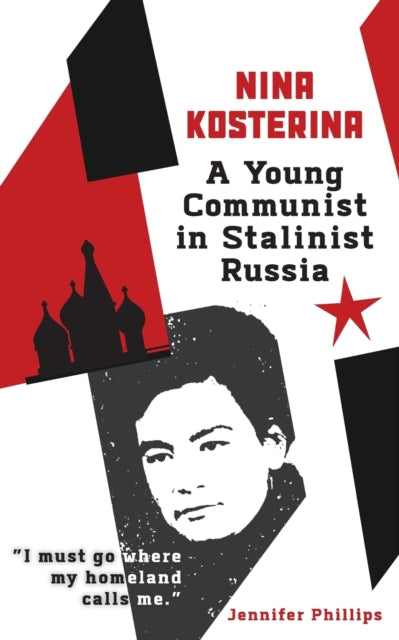 Nina Kosterina: A Young Communist in Stalinist