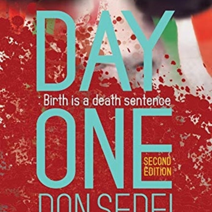 Day One: Birth is a Death Sentence