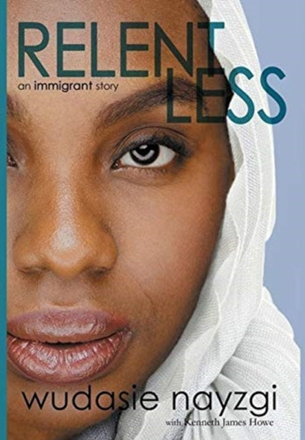 Relentless, An Immigrant Story: One Woman's