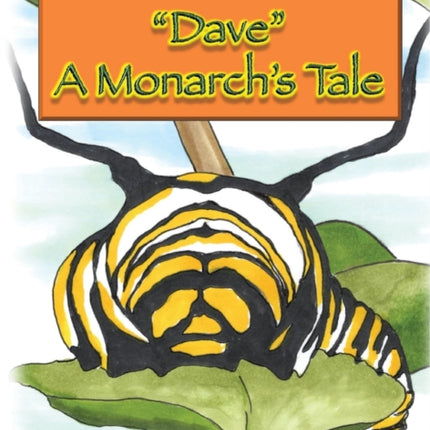 Dave   A Monarch's Tale