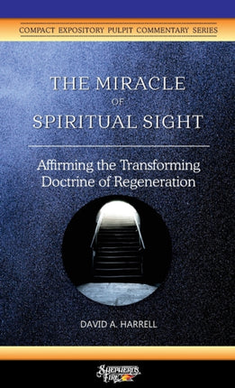 The Miracle of Spiritual Sight: Affirming the