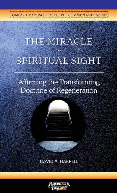 The Miracle of Spiritual Sight: Affirming the
