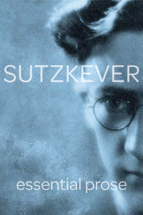Sutzkever: Essential Prose